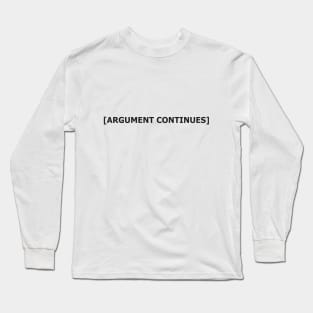 fight ends. Long Sleeve T-Shirt